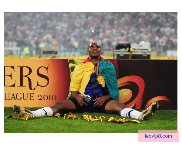 从非洲第一人猎豹埃托奥到甘拜下风梅西的巅峰征服之路